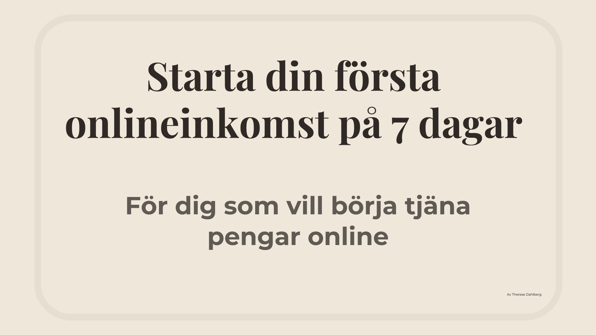Starta din första onlineinkomst på 7 dagar (enkelt steg-för-steg)